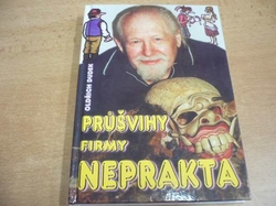 Oldřich Dudek - Průšvihy firmy Neprakta (1997)