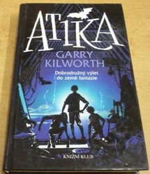 Garry Kilworth - Atika (2007)
