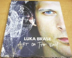 Luka Brase - Art On The Way (2013) dvojjazyčná SK. GB