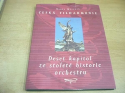 Karel Mlejnek - Česká filharmonie. Deset kapitol ze stoleté historie orchestru (1996)