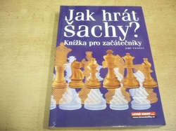 Jiří Veselý - Jak hrát šachy. Knížka pro začátečníky (2002)