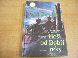 Jaroslav Foglar - Hoši od Bobří řeky (1995)