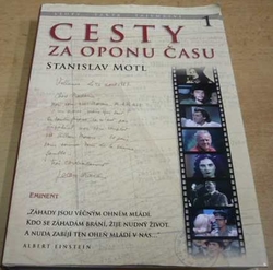 Stanislav Motl - Cesty za oponu času 1. (2010)