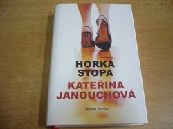 Kateřina Janouchová - Horká stopa (2008) nová