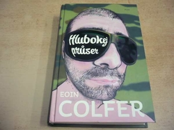 Eoin Colfer - Hlubokej průser (2012)