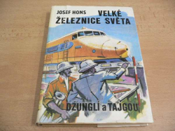 Josef Hons - Velké železnice světa. Džunglí a tajgou (1978)