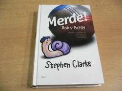 Stephen Clarke - Merde! Rok v Paříži (2007)