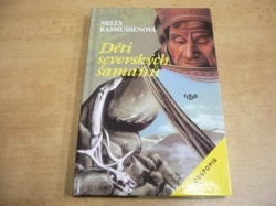 Nelly Rasmussenová - Děti severských šamanů. Cestopis (1995) nová