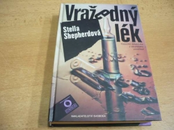 Stella Shepherdová - Vražedný lék. Klasická detektivka z lékařského prostředí (1995)
