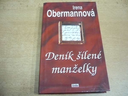Irena Obermannová - Deník šílené manželky (2004) 
