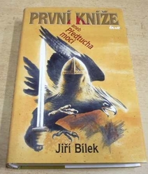 Jiří Bílek - První kníže aneb Předtucha moci (2009)