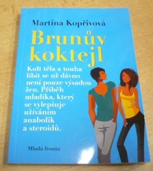 Martina Kopřivová - Brunův koktejl (2009) jako nová
