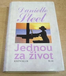 Danielle Steel - Jednou za život (1997)