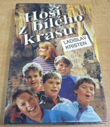 Ladislav Kristen - Hoši z bílého krasu (1992)