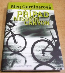 Meg Gardinerová - Případ Mission Canyon (2008)
