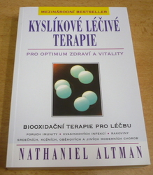 Nathaniel Altman - Kyslíkové léčivé terapie. Pro optimum zdraví a vitality (2005) nová