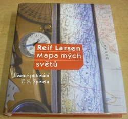 Reif Larsen - Mapa mých světů (2010)