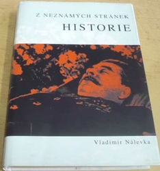 Vladimír Nálevka - Z neznámých stránek historie (2001)