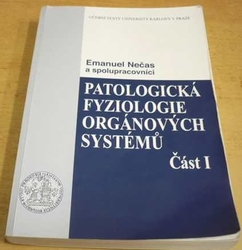 Emanuel Nečas - Patologická fyziologie orgánových systémů - část I (2013)