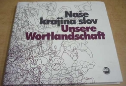 Naše krajina slov/Unsere Wortlandschaft (2011) CZ. D.