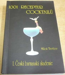 Miloš Tretter - 1001 receptur coctailů (2003)