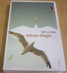 Andrew O’Hagan - Buď se mnou (2010)
