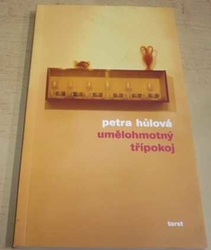 Petra Hůlová - Umělohmotný třípokoj (2006)