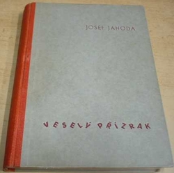 Josef Jahoda - Veselý přízrak (1943)