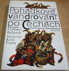 Vladimír Hulpach - Pohádkové vandrování po Čechách (1992)