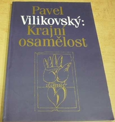 Pavel Vilikovský - Krajní osamělost (1996)