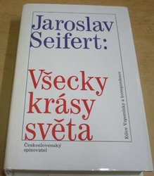 Jaroslav Seifert - Všecky krásy světa (1992)