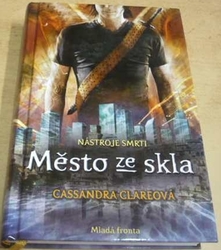 Cassandra Clareová - Město ze skla (2010)