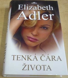 Elizabeth Adler - Tenká čára života (2006)
