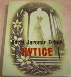 Karel Jaromír Erben - Kytice (2005)
