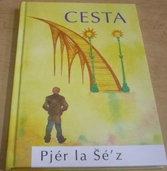 Pjér la Šé'z - Cesta (2011)