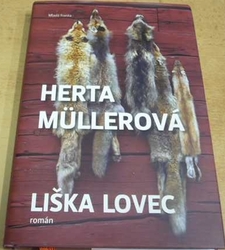 Herta Müllerová - Liška lovec (2019)