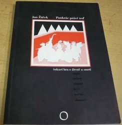 Jan Žáček - Pankrác právě teď : šukací hra o životě a smrti (2003)