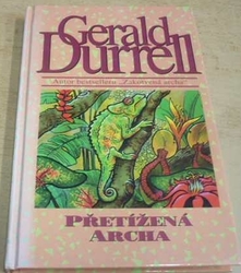 Gerald Durrell - Přetížená archa (2001)