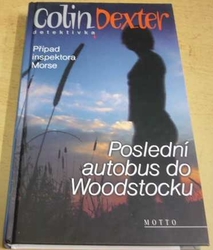 Colin Dexter - Poslední autobus do Woodstocku (2006)