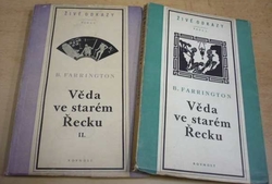 Benjamin Farrington - Věda ve starém Řecku I. a II. díl. (1950)