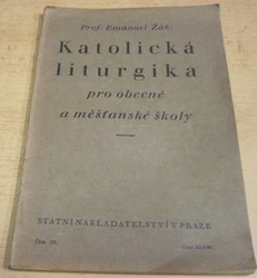 Emanuel Žák - Katolická liturgika pro obecné a měšťanské školy (1927)