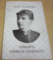 Milena Nováková - Věrná socialistka Charlotta Garrigue Masaryková (1948)