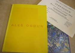 Aleš Ogoun - Katalog obrazů k výstavě (1999) + příloha