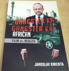 Jaroslav Kmenta - Gangster KA Afričan - Film vs. realita (2015)
