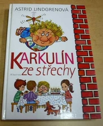 Astrid Lindgrenová - Karkulín ze střechy (2007)