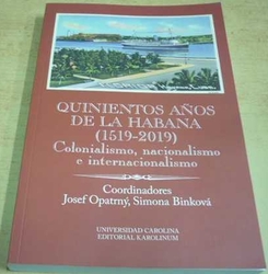 Josef Opatrný - Quinientos Aňos De La Habana (1519-2019) (2020) španělsky 