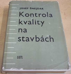 Josef Šnejdar - Kontrola kvality na stavbách (1971)