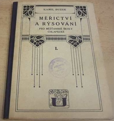 Kamil Buzek - Měřictví a rýsování pro měšťanské školy chlapecké (1924)