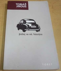 Tobiáš Jirous - Počkej na mě, Valentýne (2003)