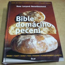 Rose Levy Beranbaumová - Bible domácího pečení (2014)